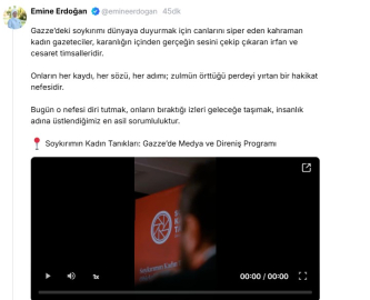 Emine Erdoğan'dan 'Soykırımın Kadın Tanıkları: Gazze'de Medya ve Direniş Programı'na ilişkin paylaşım